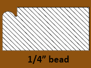1/4"  opening bead for front face frame
